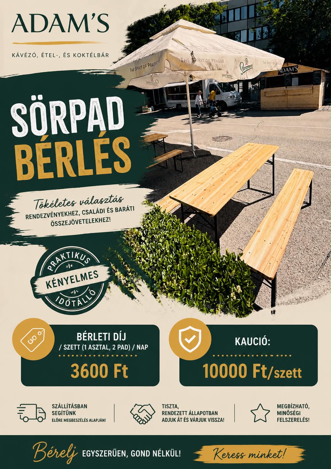 Sörpad garnitúra bérlés